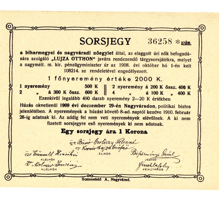 LOTERIE ORGANIZATĂ DE ASOCIAȚIA FEMEILOR DIN COMITATUL BIHOR ȘI ORADEA ÎN BENEFICIUL „LUJZA OTTHON” CARE SE COUPĂ CU ÎNGRIJIREA FEMEILOR NOBILE ÎN VÂRSTĂ
